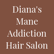 Diana's Mane Addiction Hair Salon LLC